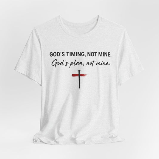 God's Timing, Not Mine Tee — Christian Faith Cross T-Shirt