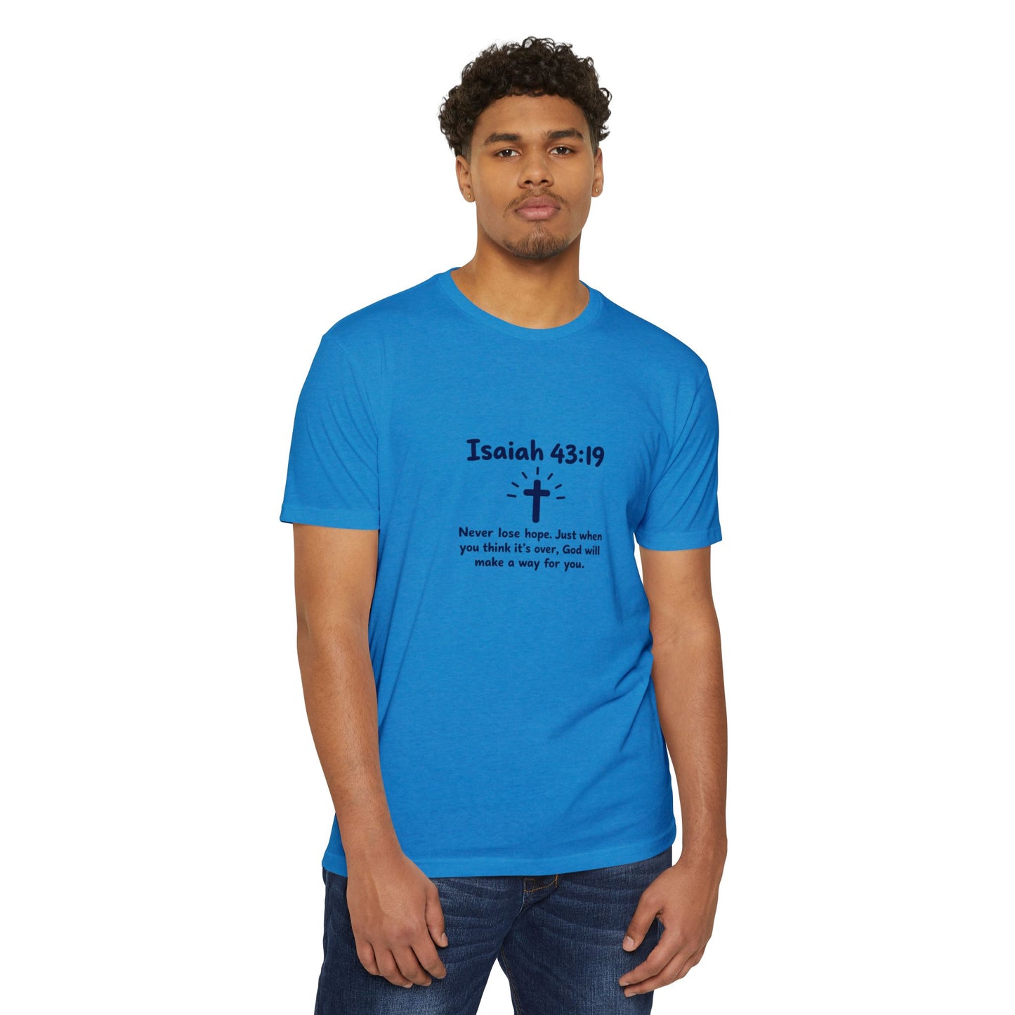 UNISEX TEE Isaiah 43:19 Faith T-Shirt — "Never Lose Hope" Inspirational Christian Tee