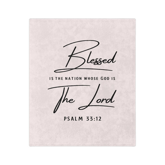 Blessed Psalm 33:12 Velveteen Blanket — Soft Christian Throw