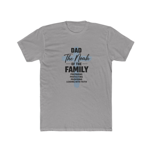 Dad - The Noah of the Family T-Shirt | Faith-Based Father Gift