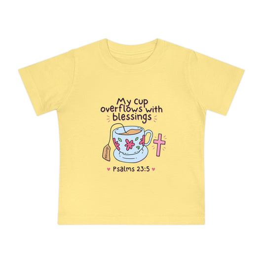 Baby T-Shirt — "My Cup Overflows With Blessings" Christian Infant Tee (Psalms 23:5)