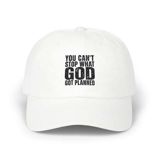 You Can't Stop What God Got Planned Dad Cap — Christian Inspirational Baseball Hat