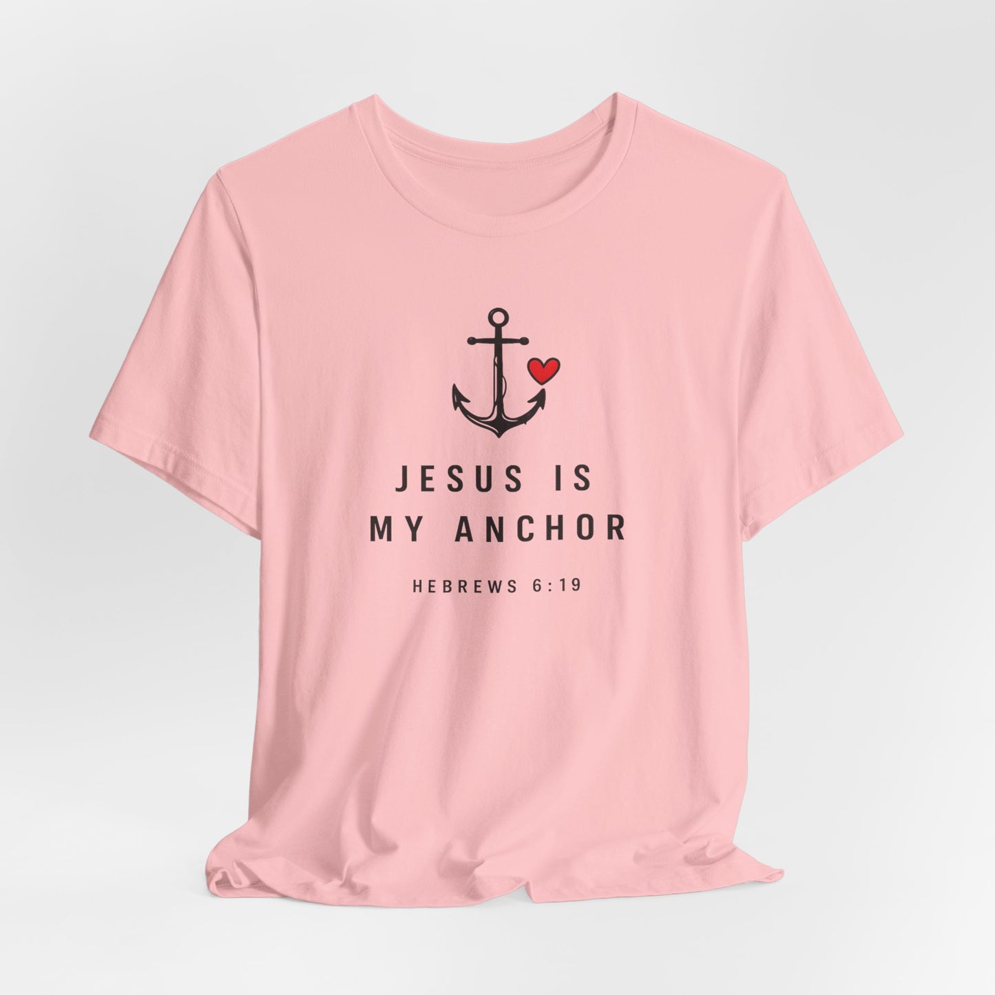 Jesus Is My Anchor T-Shirt — Hebrews 6:19 Faith Tee