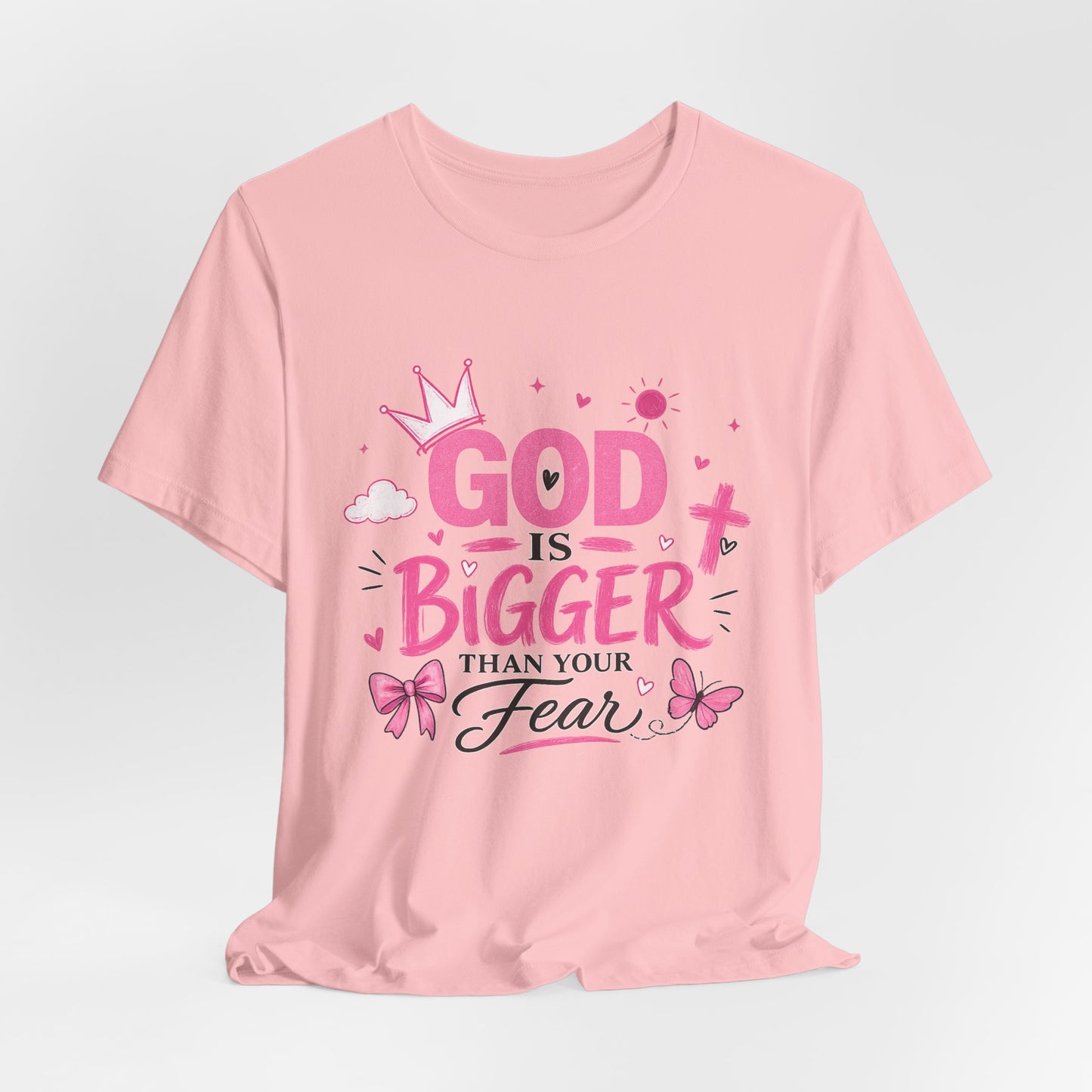 God Is Bigger Than Your Fear T-Shirt — Inspirational Christian Faith Tee (Pink Butterfly Design)