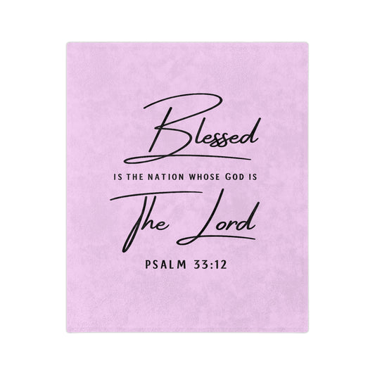 Blessed Psalm 33:12 Velveteen Blanket — Soft Christian Throw