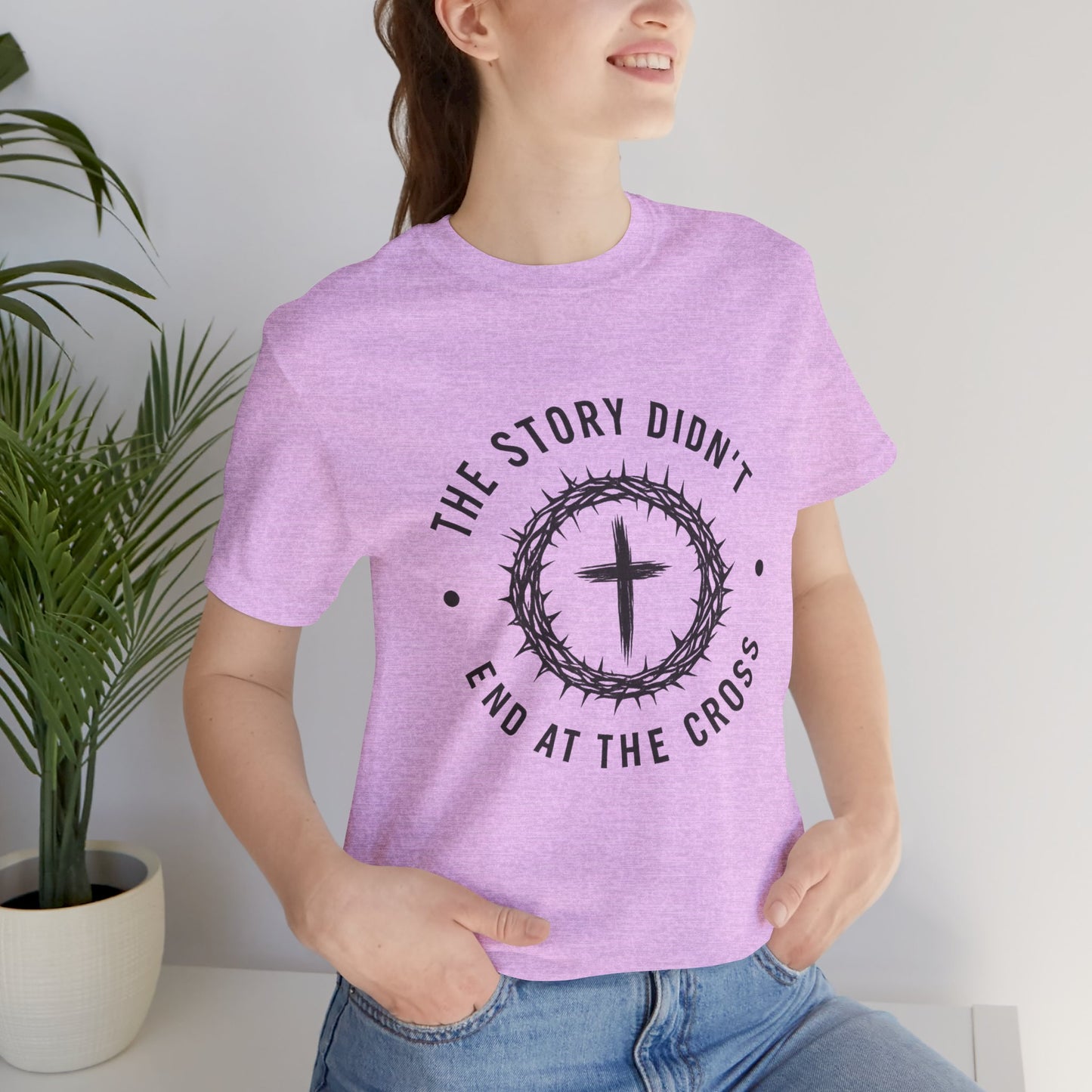 Christian Cross T-Shirt — "The Story Didn't End at the Cross" Inspirational Faith Tee