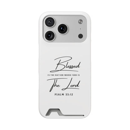 Phone Case — "Blessed is the Nation Whose God Is the Lord" Psalm 33:12 Card Holder
