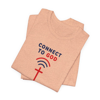 Christian Prayer T-Shirt — "Connect to God" Faith Tee