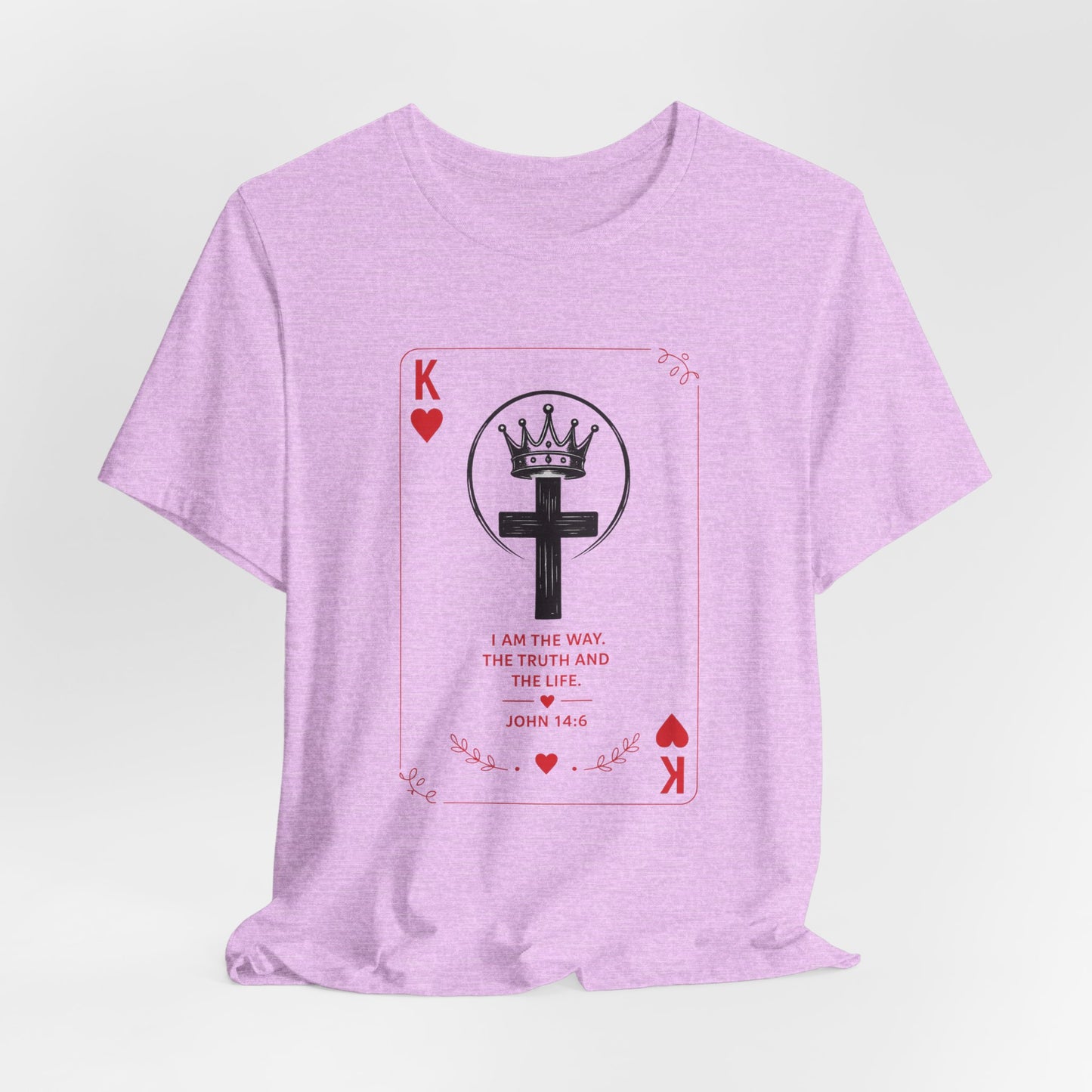 King of Hearts Christian T-Shirt — John 14:6 Cross & Crown Playing Card Design