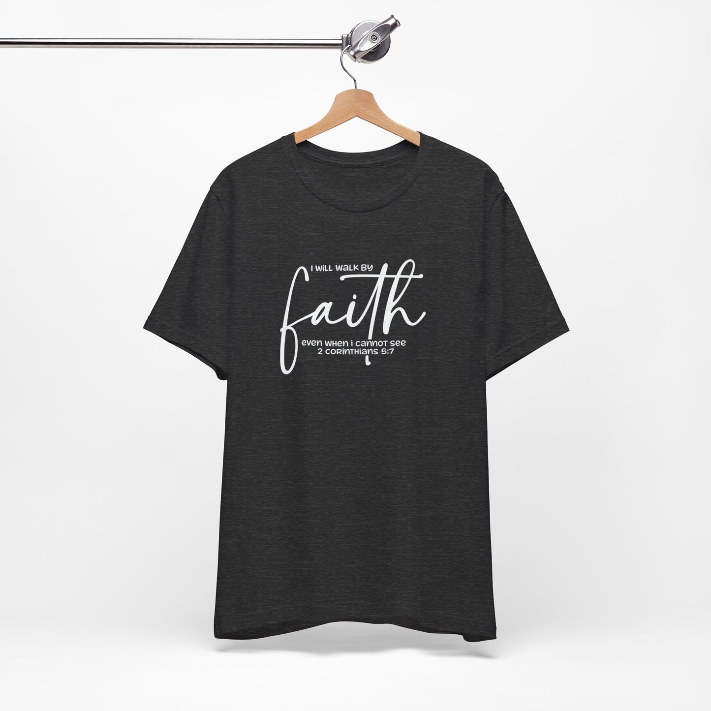 Faith Graphic Tee — "I Will Walk By Faith" Christian Inspirational T-Shirt