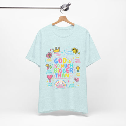 Christian T‑Shirt — "God Is So Much Bigger Than..." Pastel Faith Tee