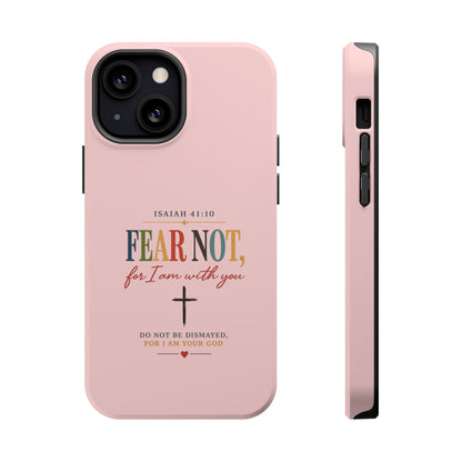 Fear Not Isaiah 41:10 Pink Magnetic Impact Phone Case