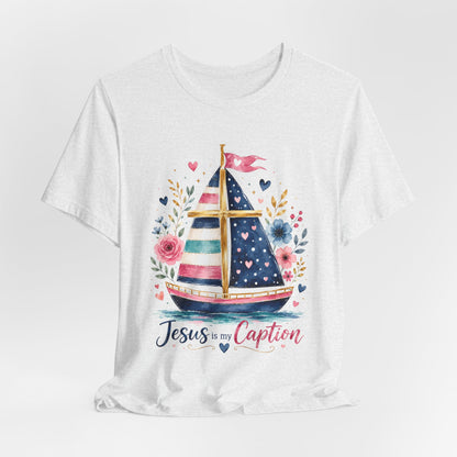 Jesus Is My Caption Sailboat T-Shirt — Floral Patriotic Christian Tee