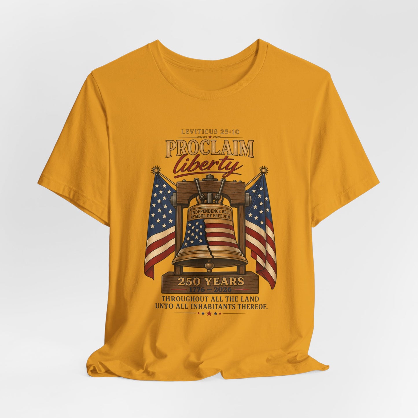Proclaim Liberty Tee — Liberty Bell & American Flag Patriotic T-Shirt (250 Years)