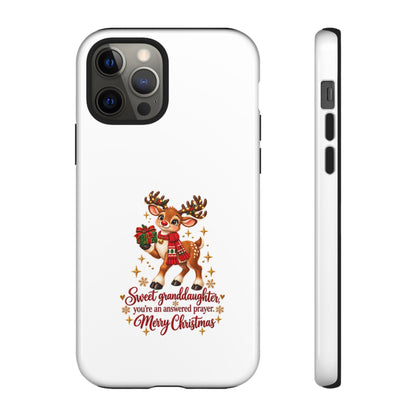 Christmas Reindeer Phone Case — “Sweet granddaughter you’re an answered prayer” Holiday Phone Cover