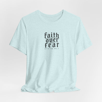Faith Over Fear Tee — Christian Cross Graphic T-Shirt