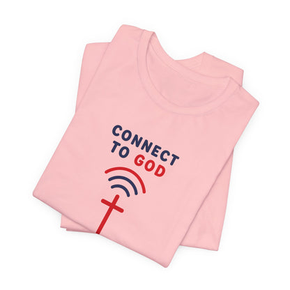 Christian Prayer T-Shirt — "Connect to God" Faith Tee