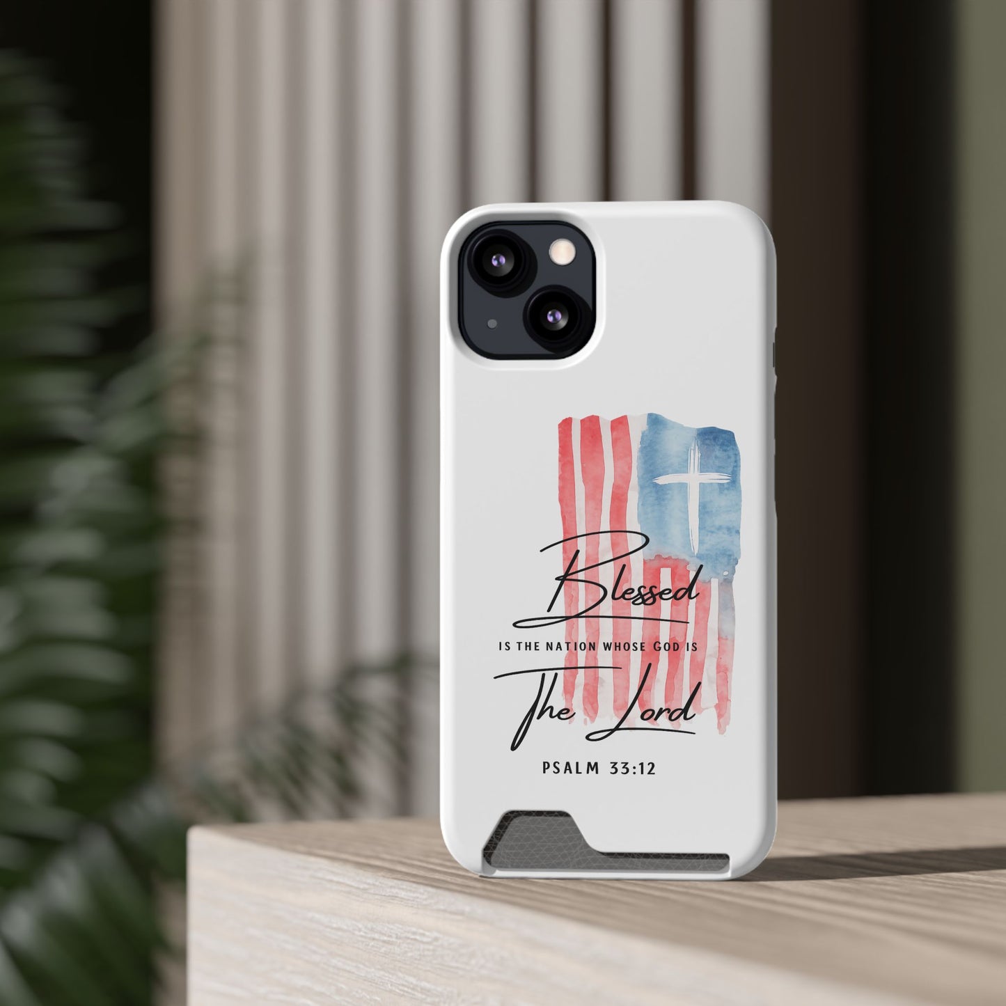 Christian Phone Case with Card Holder — "Blessed The Lord" Psalm 33:12 Patriotic Cross Design
