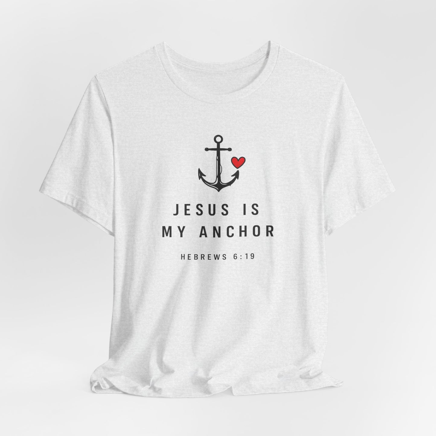 Jesus Is My Anchor T-Shirt — Hebrews 6:19 Faith Tee