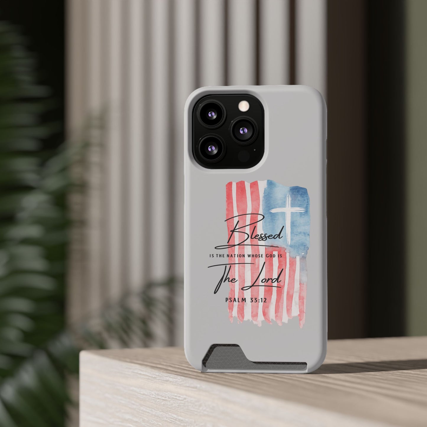 Phone Case — "Blessed Is The Nation" Patriotic Christian Card Holder Case
