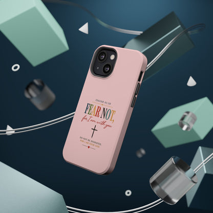 Fear Not Isaiah 41:10 Pink Magnetic Impact Phone Case