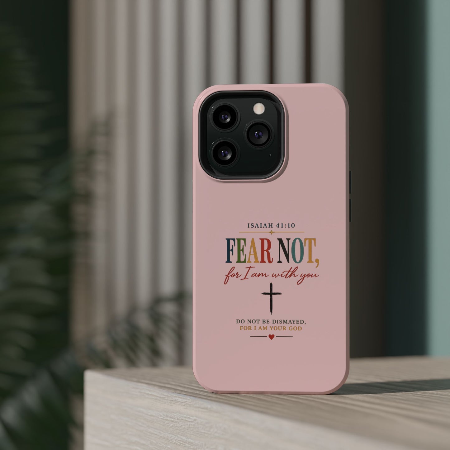 Fear Not Isaiah 41:10 Pink Magnetic Impact Phone Case