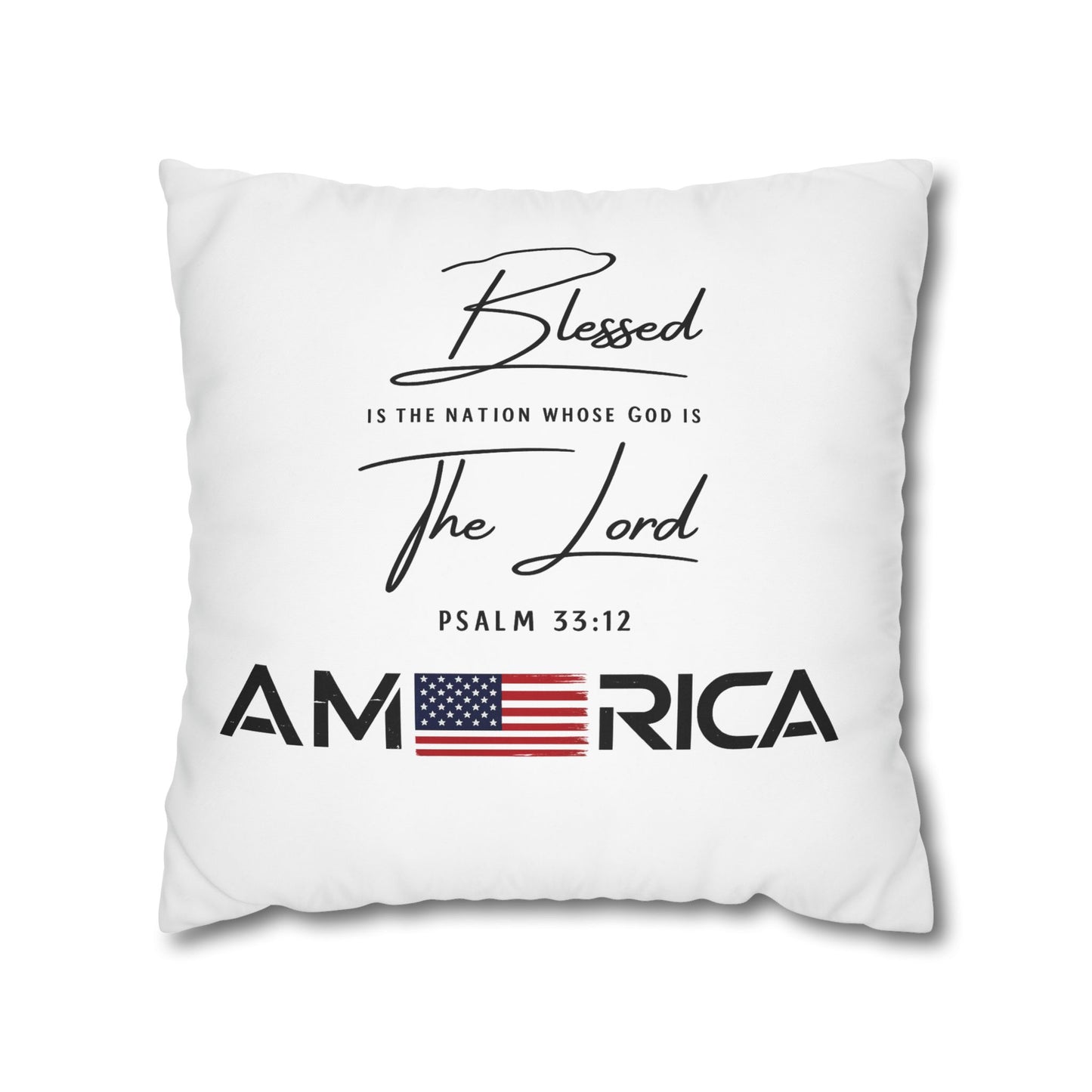 Blessed Is The Nation Pillow — America Psalm 33:12 Patriotic Decorative Pillowcase