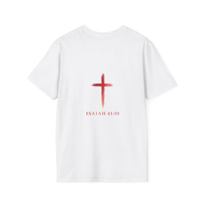 Faith T-Shirt — "Fear Not, for I am with you" Isaiah 41:10 Christian Tee