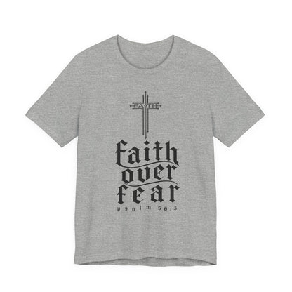 Faith Over Fear T-Shirt — Psalm 56:3 Cross Christian Tee