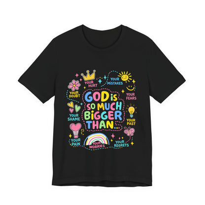 Christian T‑Shirt — "God Is So Much Bigger Than..." Pastel Faith Tee