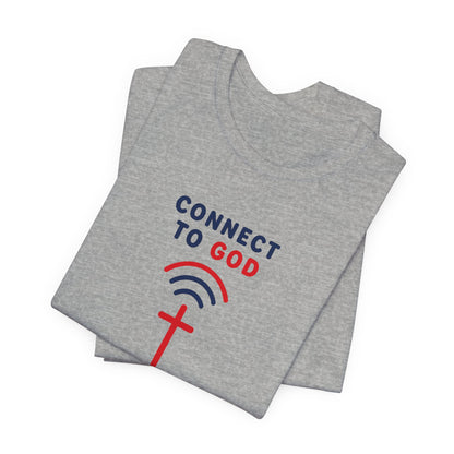 Christian Prayer T-Shirt — "Connect to God" Faith Tee