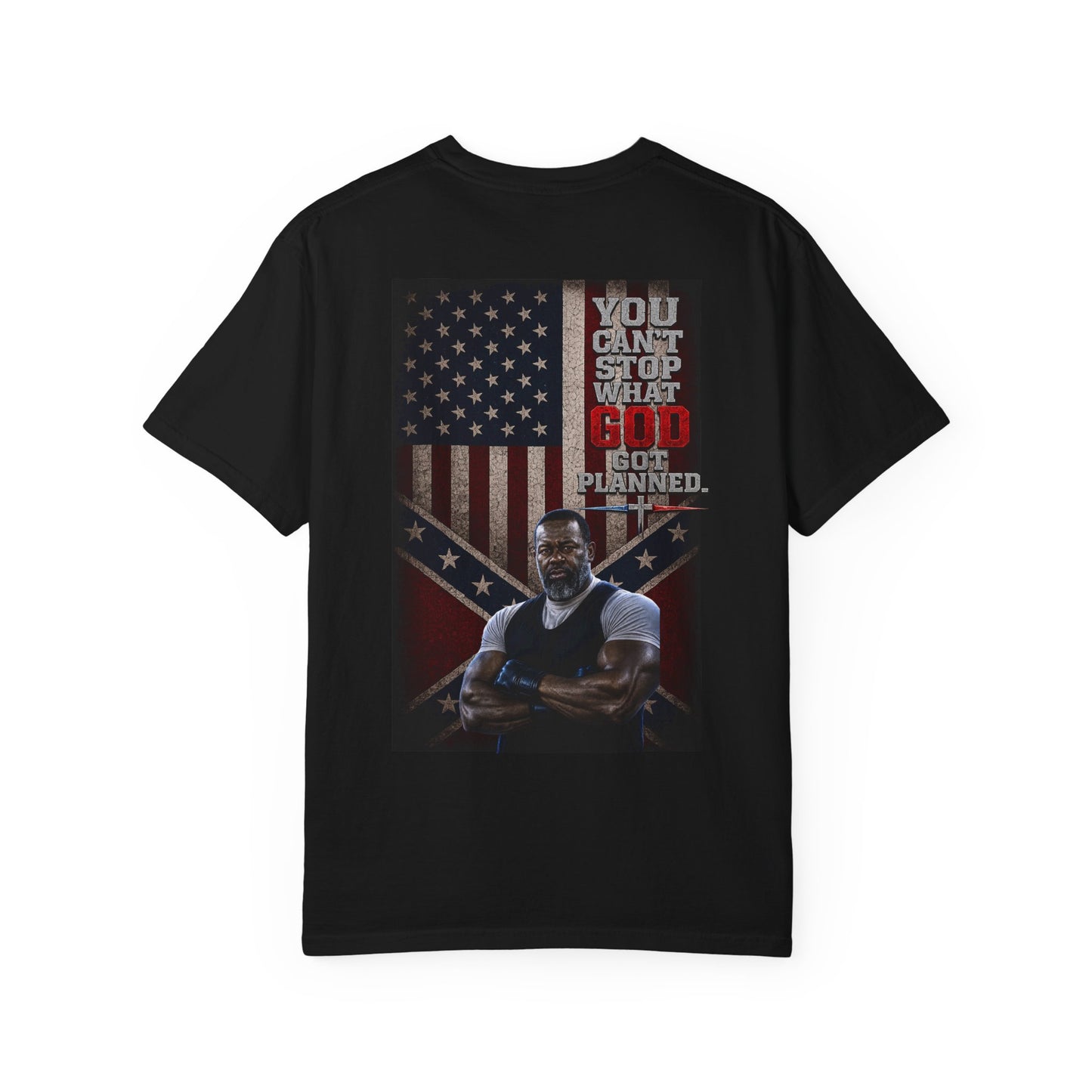 BIG FROST You Can't Stop What God Got Planned DOUBLE SIDED PRINT Tee