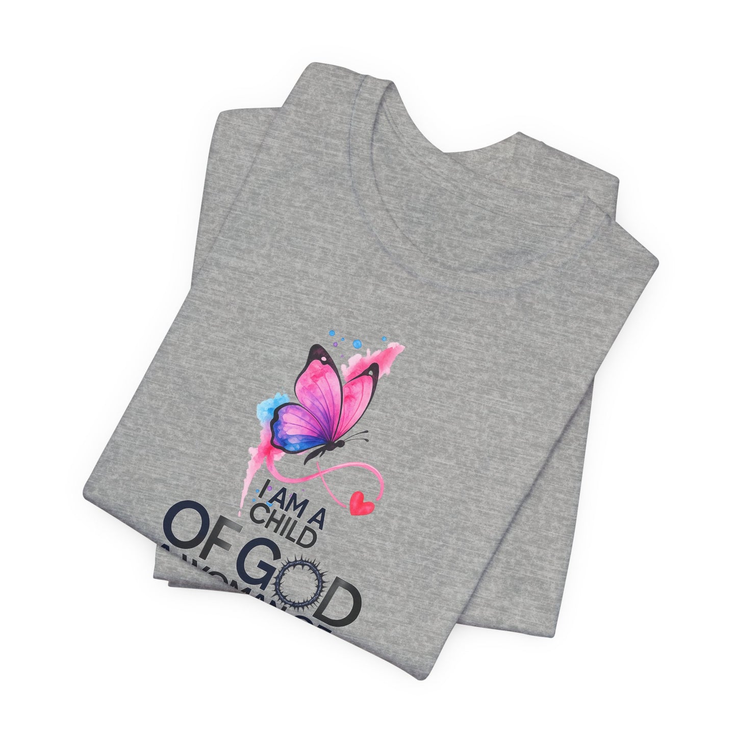 Faith Butterfly T-Shirt – "I Am a Child of God, A Woman of Faith" Christian Tee