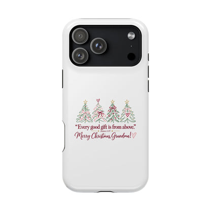 Christmas Grandma Phone Case — “Every good gift is from above” Magnetic Impact-Resistant Case