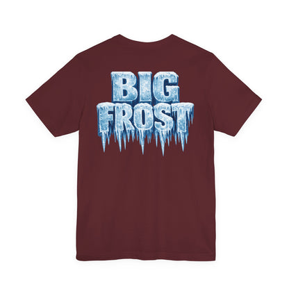 BIG FROST— "You Can't Stop What God Got Planned" UNISEX Shirt