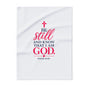 Copy of Faithful Fleece Blanket — “Be Still and Know That I Am God” Psalm 46:10 Christian Throw