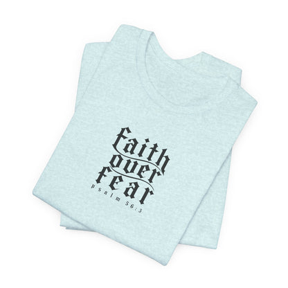 Faith Over Fear Tee — Christian Cross Graphic T-Shirt