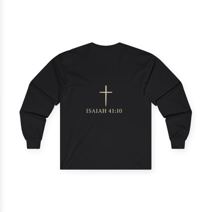 Fear Not Isaiah 41:10 Long Sleeve Tee — Christian Faith Cross Shirt