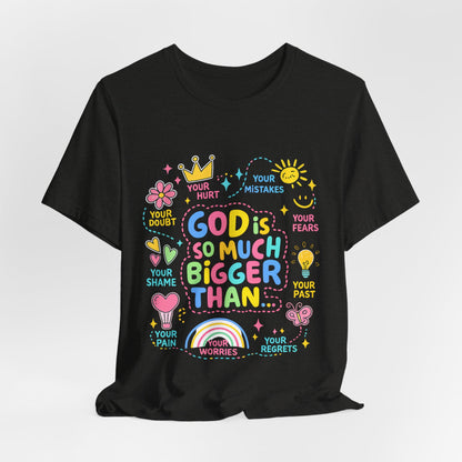 Christian T‑Shirt — "God Is So Much Bigger Than..." Pastel Faith Tee