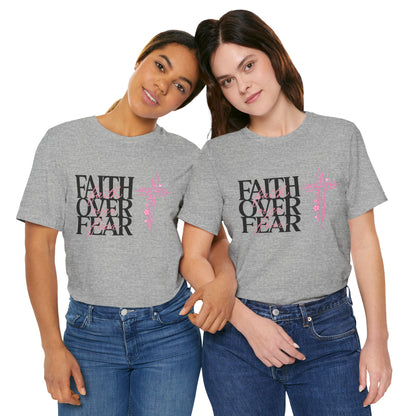 Faith Over Fear T-Shirt — Inspirational Christian Graphic Tee