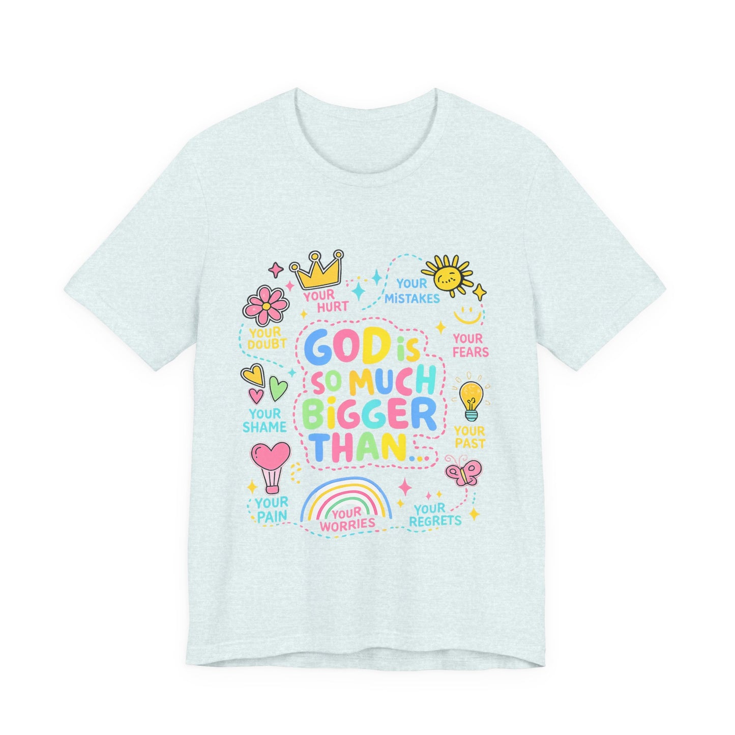 Christian T‑Shirt — "God Is So Much Bigger Than..." Pastel Faith Tee