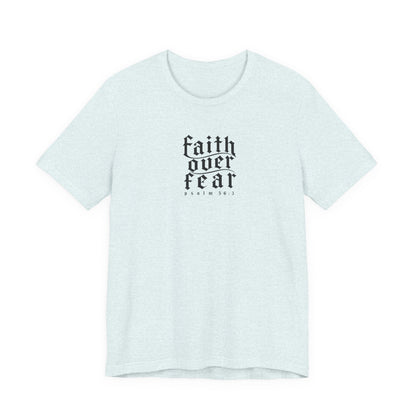 Faith Over Fear Tee — Christian Cross Graphic T-Shirt