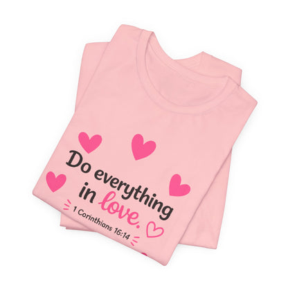 Do Everything in Love Tee — Cute Dachshund Christian Valentine T-Shirt