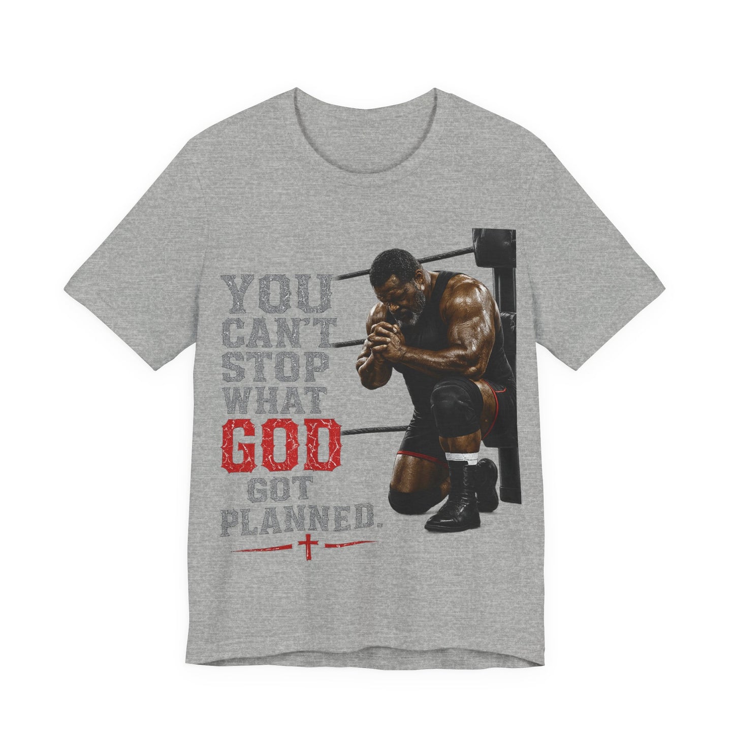 BIG FROST— "You Can't Stop What God Got Planned" UNISEX Shirt