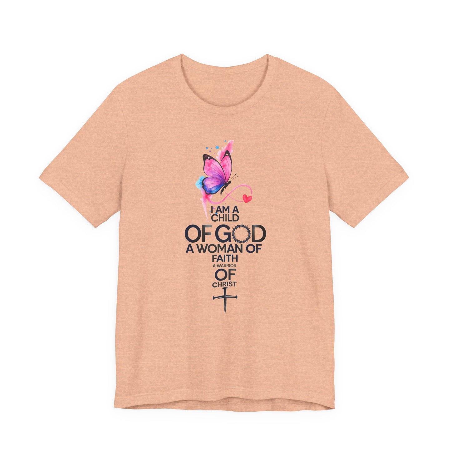 Faith Butterfly T-Shirt – "I Am a Child of God, A Woman of Faith" Christian Tee