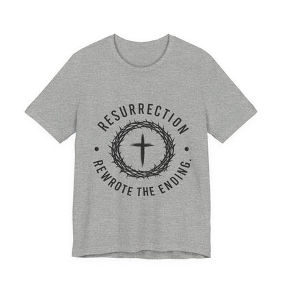 Resurrection Cross T‑Shirt — "Resurrection Rewrote the Ending" Christian Tee