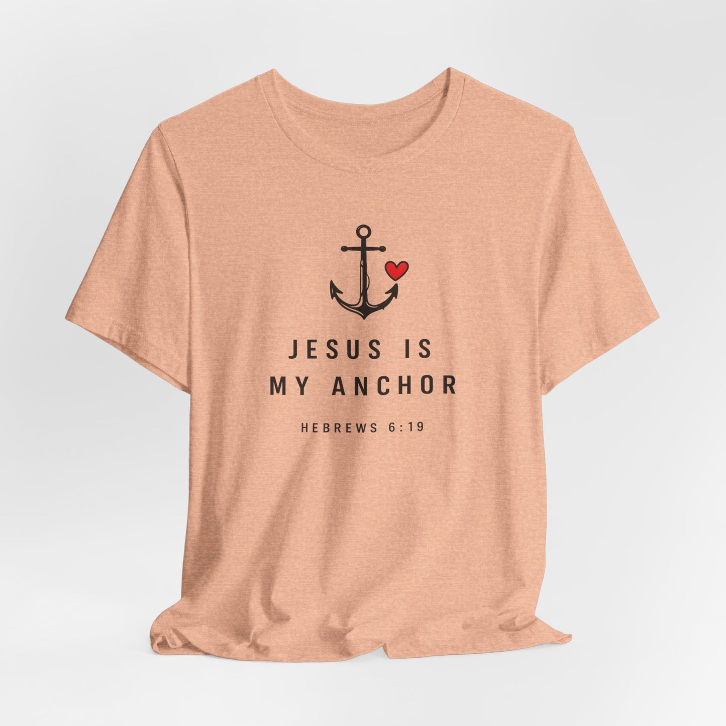 Jesus Is My Anchor T-Shirt — Hebrews 6:19 Faith Tee