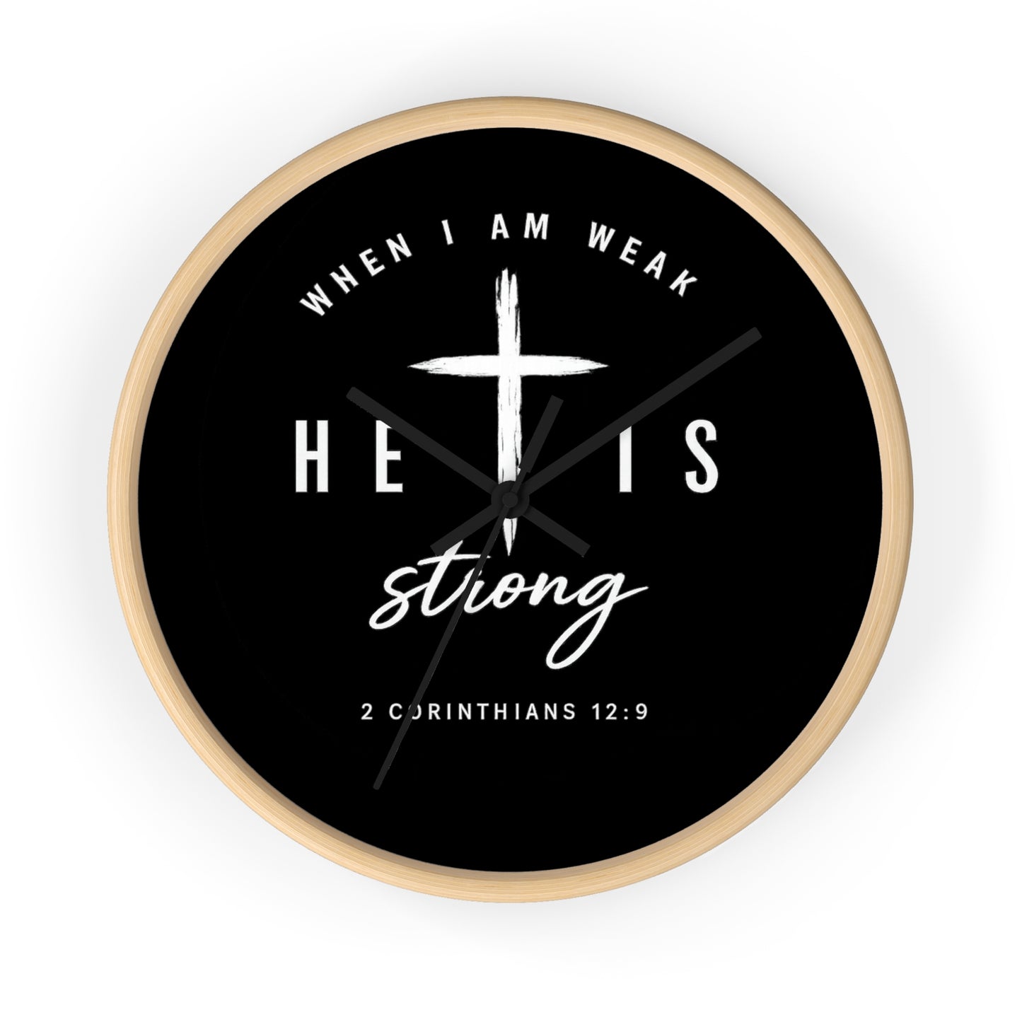 He Is Strong Wall Clock — 2 Corinthians 12:9 Christian Faith Clock