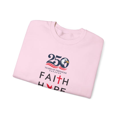 Faith Hope Love Crewneck Sweatshirt — 250 Years Anniversary Faith Design