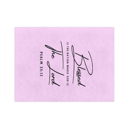 Blessed Psalm 33:12 Velveteen Blanket — Soft Christian Throw